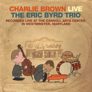 Eric Byrd Trio – Charlie Brown Christmas
