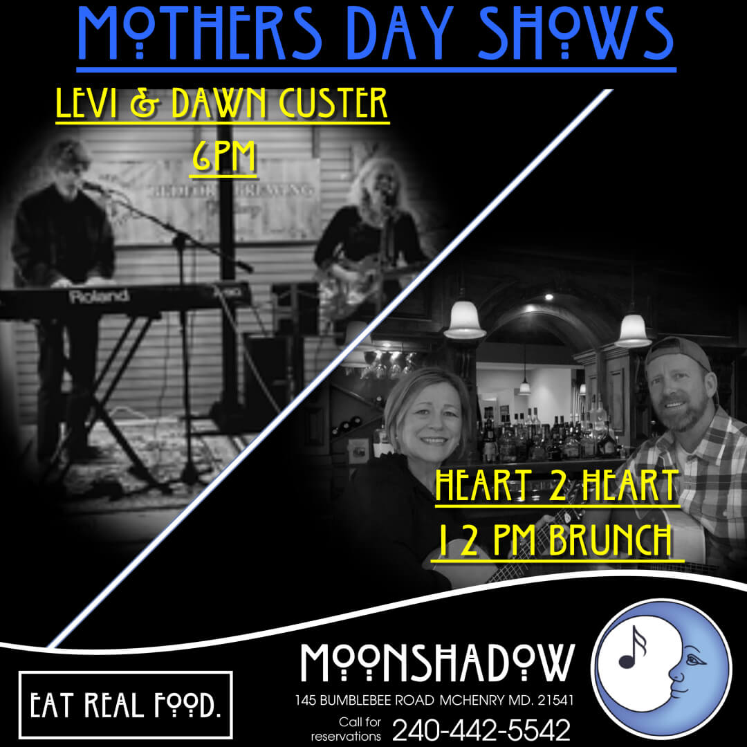 MoonShadow: Mother's Day Shows
